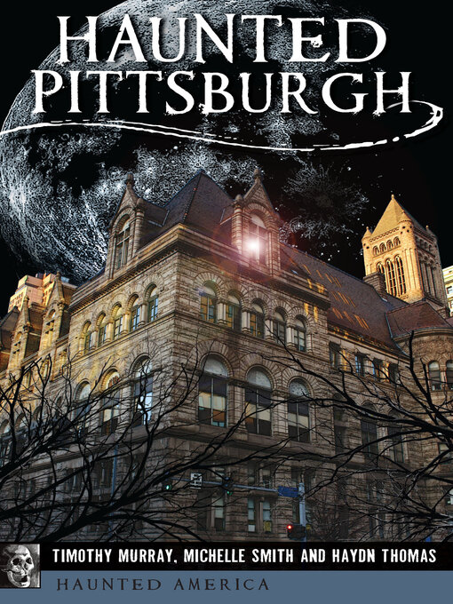 Title details for Haunted Pittsburgh by Timothy Murray - Available